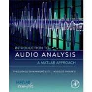Introduction to Audio Analysis: A Matlab Approach 9780080993881