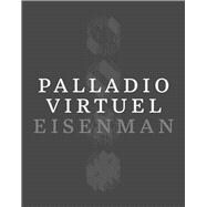 Palladio Virtuel 9780300213881