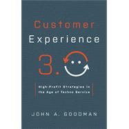 Customer Experience 3.0: High-profit Strategies in the Age of Techno Service 9780814433881