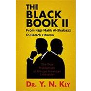 The Black Book II: From Hajji Malik Al-shabazz to Barack Obama 9780932863881
