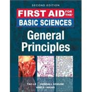 First Aid for the Basic Sciences, General Principles, Second Edition 9780071743884