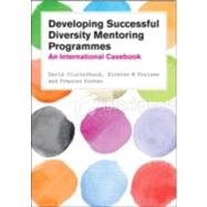 Developing Diversity Mentoring Programmes An international casebook 9780335243884