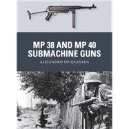 Mp 38 and Mp 40 Submachine Guns 9781780963884