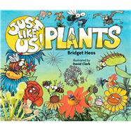 Just Like Us! Plants 9780358003885