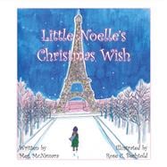 Little Noelle's Christmas Wish 9781483563886
