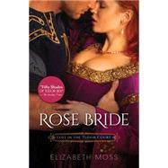 Rose Bride 9781492613886