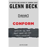 Controlling Education Exposing the Truth About Schools 9781476773889