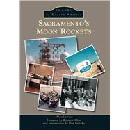 Sacramento's Moon Rockets 9781467133890