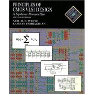 Principles of CMOS VLSI Design : A Systems Perspective with Verilog/VHDL Manual 9780201733891