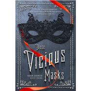 These Vicious Masks 9781250073891