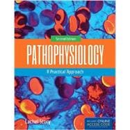 Pathophysiology: A Practical Approach 9781284043891