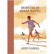 Morning in Serra Mattu A Nubian Ode 9781938073892