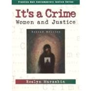 It's a Crime: Women and Justice 9780130113894