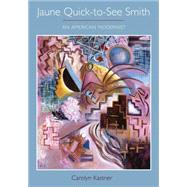 Jaune Quick-to-see Smith: An American Modernist 9780826353894
