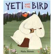 Yeti and the Bird 9781481403894