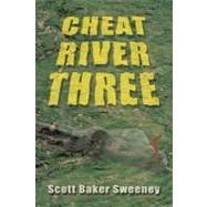 Cheat River Three