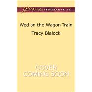Wed on the Wagon Train 9780373283897