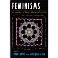 Feminisms: An Anthology of Literary Theory and Criticism 9780813523897