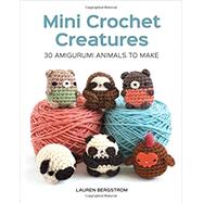 Mini Crochet Creatures 9781784943899
