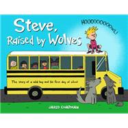 Steve, Raised by Wolves 9780316253901
