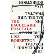 The Baudelaire Fractal 9781552453902