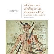 Medicine and Healing in the Premodern West 9781554813902