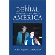 The Denial of Reverse Racism in America 9781796093902