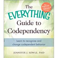 The Everything Guide to Codependency 9781440573903