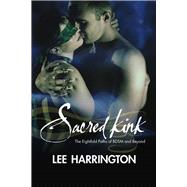 Sacred Kink: The Eightfold Paths of Bdsm and Beyond 9781942733904