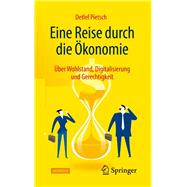 Eine Reise Durch Die Ökonomie 9783658263904
