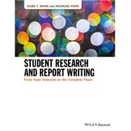 Student Research and Report Writing 9781118963906