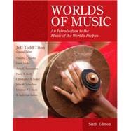 Worlds of Music An Introduction to the Music of the World's Peoples 9781133953906