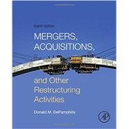 Mergers, Acquisitions, and Other Restructuring Activities 9780128013908