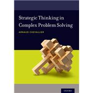 Strategic Thinking in Complex Problem Solving