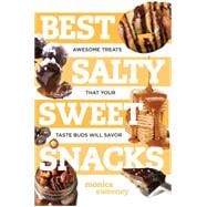 Best Salty Sweet Snacks 9781581573909