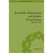Rockefeller Philanthropy and Modern Social Science 9781848933910