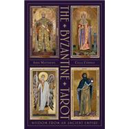 The Byzantine Tarot: The Byzantine Tarot: Wisdom from an Ancient Empire 9781859063910