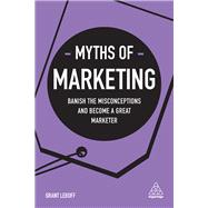 Myths of Marketing 9780749483913