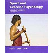 Sport and Exercise Psychology: A Canadian Perspective, Third Edition 9780133573916