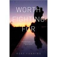 Worth Fighting for 9781608463916