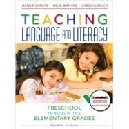 Teaching Language and Literacy Preschool Through the Elementary Grades (with MyEducationKit) 9780137073917