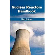 Nuclear Reactors Handbook