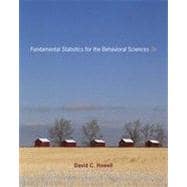 Fundamental Statistics for the Behavioral Sciences, 7th Edition 9781133333920