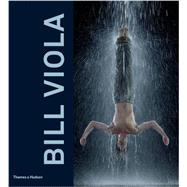 Bill Viola 9780500093924