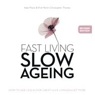 Fast Living, Slow Ageing 9780980633924