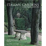 Italian Gardens : A Cultural History 9780711233928