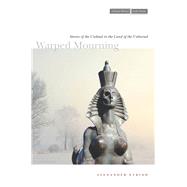 Warped Mourning 9780804773928