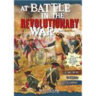 At Battle in the Revolutionary War: An Interactive Battlefield Adventure 9781491423929