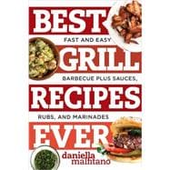 Best Grill Recipes Ever 9781581573930