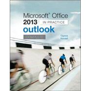 Microsoft Office Outlook 2013 Complete: In Practice 9780077823931